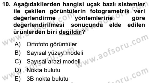 Coğrafi Bilgi Sistemlerinin Kullanım Alanları 2 Dersi 2022 - 2023 Yılı Yaz Okulu Sınav Soruları 10. Soru