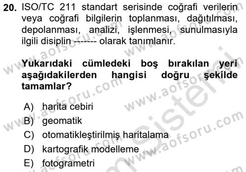 Coğrafi Bilgi Sistemlerinin Kullanım Alanları 2 Dersi 2024 - 2025 Yılı Yaz Okulu Sınav Soruları 20. Soru
