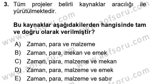 Cbs’de Proje Tasarımı ve Yönetimi Dersi 2022 - 2023 Yılı (Vize) Ara Sınav Soruları 3. Soru