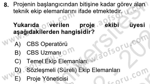 Cbs’de Proje Tasarımı ve Yönetimi Dersi 2022 - 2023 Yılı (Final) Dönem Sonu Sınav Soruları 8. Soru