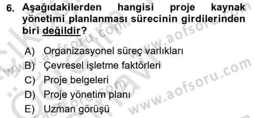 Cbs’de Proje Tasarımı ve Yönetimi Dersi 2022 - 2023 Yılı Yaz Okulu Sınav Soruları 6. Soru