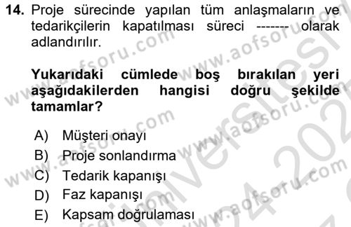 Cbs’de Proje Tasarımı ve Yönetimi Dersi 2024 - 2025 Yılı Yaz Okulu Sınav Soruları 14. Soru