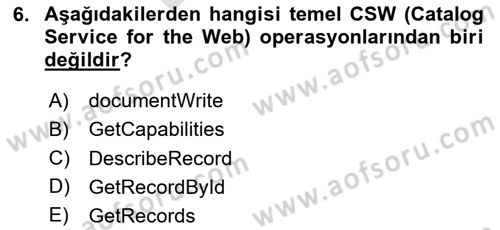 Web Tabanlı CBS Dersi 2025 - 2026 Yılı (Final) Dönem Sonu Sınav Soruları 6. Soru