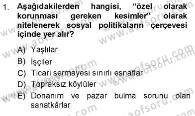 Sosyal Politika Dersi 2012 - 2013 Yılı (Vize) Ara Sınav Soruları 1. Soru
