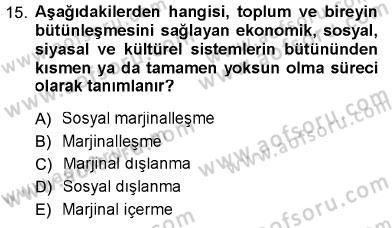 Sosyal Politika Dersi 2012 - 2013 Yılı (Vize) Ara Sınav Soruları 15. Soru