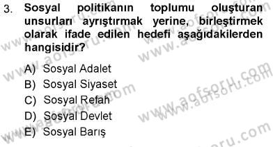Sosyal Politika Dersi 2012 - 2013 Yılı (Vize) Ara Sınav Soruları 3. Soru