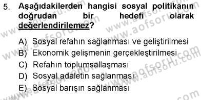 Sosyal Politika Dersi 2012 - 2013 Yılı (Vize) Ara Sınav Soruları 5. Soru