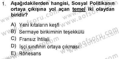 Sosyal Politika Dersi 2012 - 2013 Yılı (Final) Dönem Sonu Sınavı 1. Soru