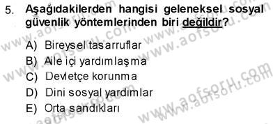 Sosyal Politika Dersi 2013 - 2014 Yılı (Final) Dönem Sonu Sınav Soruları 5. Soru