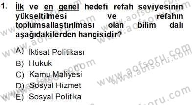 Sosyal Politika Dersi 2014 - 2015 Yılı (Vize) Ara Sınav Soruları 1. Soru
