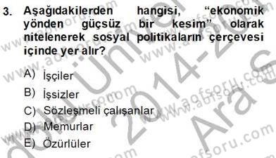 Sosyal Politika Dersi 2014 - 2015 Yılı (Vize) Ara Sınav Soruları 3. Soru