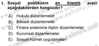Sosyal Politika Dersi 2015 - 2016 Yılı (Final) Dönem Sonu Sınav Soruları 1. Soru
