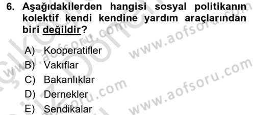 Sosyal Politika Dersi 2017 - 2018 Yılı (Vize) Ara Sınav Soruları 6. Soru