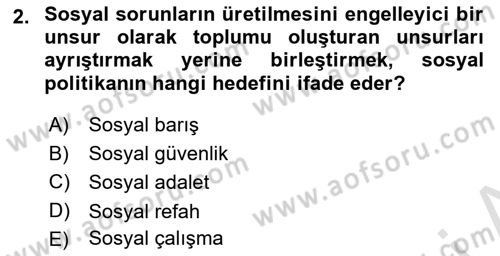 Sosyal Politika Dersi 2024 - 2025 Yılı (Final) Dönem Sonu Sınav Soruları 2. Soru