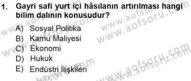 Sosyal Politika 1 Dersi 2012 - 2013 Yılı (Final) Dönem Sonu Sınav Soruları 1. Soru