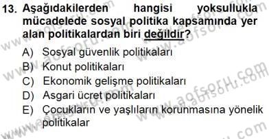 Sosyal Politika 1 Dersi 2012 - 2013 Yılı (Final) Dönem Sonu Sınav Soruları 13. Soru