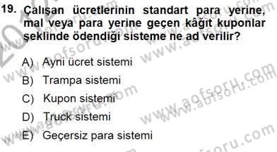 Sosyal Politika 1 Dersi 2012 - 2013 Yılı (Final) Dönem Sonu Sınav Soruları 19. Soru