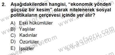 Sosyal Politika 1 Dersi 2012 - 2013 Yılı (Final) Dönem Sonu Sınav Soruları 2. Soru