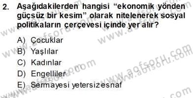 Sosyal Politika 1 Dersi 2013 - 2014 Yılı (Vize) Ara Sınav Soruları 2. Soru