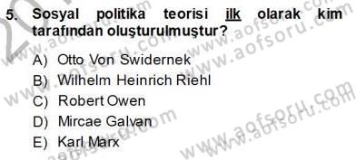 Sosyal Politika 1 Dersi Ara Sınavı Deneme Sınav Soruları 5. Soru