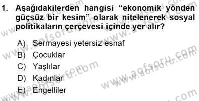 Sosyal Politika 1 Dersi Ara Sınavı Deneme Sınav Soruları 1. Soru
