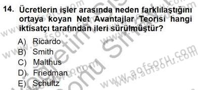 Çalışma Ekonomisi 1 Dersi 2012 - 2013 Yılı (Final) Dönem Sonu Sınav Soruları 14. Soru