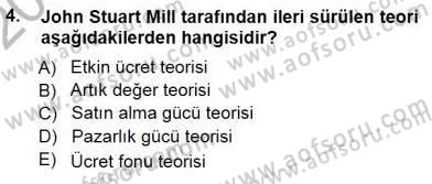 Çalışma Ekonomisi 1 Dersi 2012 - 2013 Yılı (Final) Dönem Sonu Sınav Soruları 4. Soru