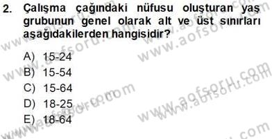 Çalışma Ekonomisi 1 Dersi 2013 - 2014 Yılı (Final) Dönem Sonu Sınav Soruları 2. Soru