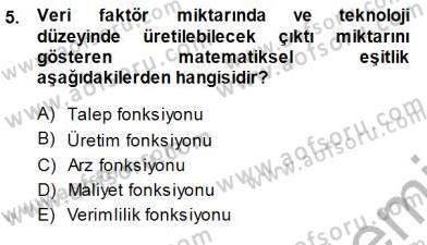 Çalışma Ekonomisi 1 Dersi 2013 - 2014 Yılı (Final) Dönem Sonu Sınav Soruları 5. Soru