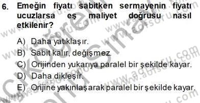 Çalışma Ekonomisi 1 Dersi 2013 - 2014 Yılı (Final) Dönem Sonu Sınav Soruları 6. Soru