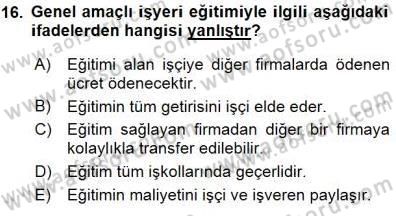 Çalışma Ekonomisi 1 Dersi 2015 - 2016 Yılı (Final) Dönem Sonu Sınav Soruları 16. Soru