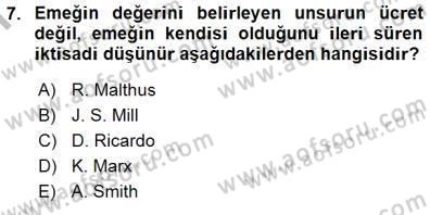 Çalışma Ekonomisi 1 Dersi 2015 - 2016 Yılı (Final) Dönem Sonu Sınav Soruları 7. Soru