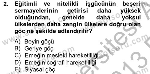 Çalışma Ekonomisi 2 Dersi 2012 - 2013 Yılı (Vize) Ara Sınav Soruları 2. Soru