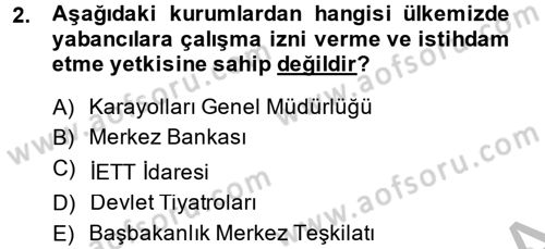 Çalışma Ekonomisi 2 Dersi 2013 - 2014 Yılı (Final) Dönem Sonu Sınav Soruları 2. Soru