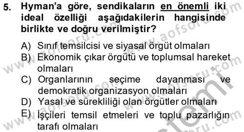 Çalışma Ekonomisi 2 Dersi 2013 - 2014 Yılı (Final) Dönem Sonu Sınav Soruları 5. Soru