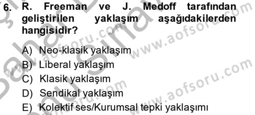 Çalışma Ekonomisi 2 Dersi 2013 - 2014 Yılı (Final) Dönem Sonu Sınav Soruları 6. Soru