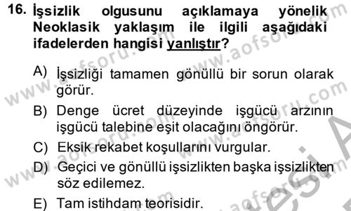 Çalışma Ekonomisi 2 Dersi 2014 - 2015 Yılı (Final) Dönem Sonu Sınav Soruları 16. Soru