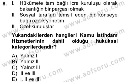 Çalışma Ekonomisi 2 Dersi 2014 - 2015 Yılı (Final) Dönem Sonu Sınav Soruları 8. Soru