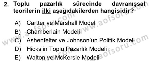 Çalışma Ekonomisi 2 Dersi 2016 - 2017 Yılı (Final) Dönem Sonu Sınav Soruları 2. Soru