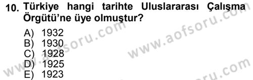 Çalışma İlişkileri Dersi Ara Sınavı Deneme Sınav Soruları 10. Soru