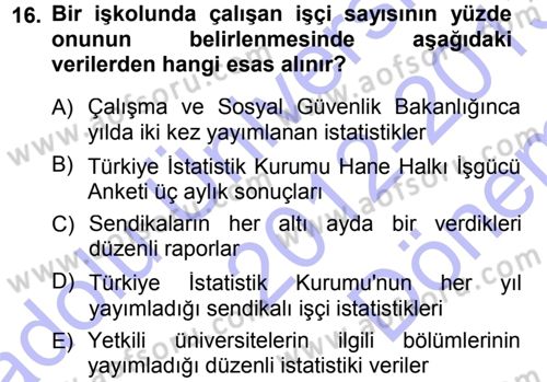 Çalışma İlişkileri Dersi 2012 - 2013 Yılı (Final) Dönem Sonu Sınav Soruları 16. Soru