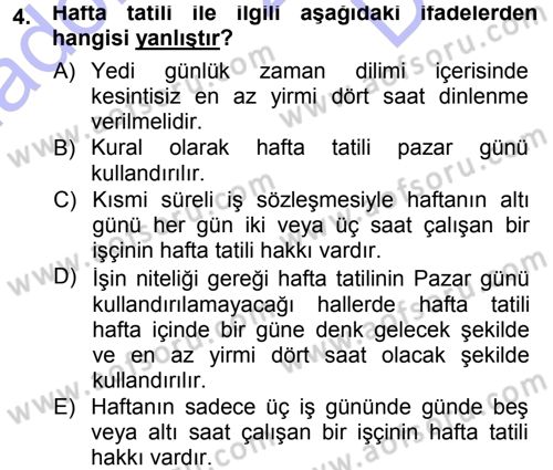 Çalışma İlişkileri Dersi 2012 - 2013 Yılı (Final) Dönem Sonu Sınav Soruları 4. Soru