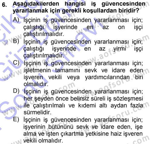 Çalışma İlişkileri Dersi 2012 - 2013 Yılı (Final) Dönem Sonu Sınav Soruları 6. Soru