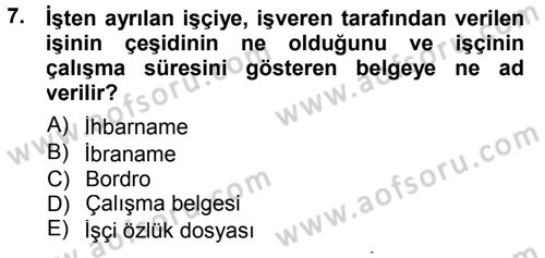 Çalışma İlişkileri Dersi 2012 - 2013 Yılı (Final) Dönem Sonu Sınav Soruları 7. Soru