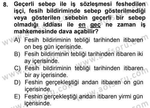 Çalışma İlişkileri Dersi 2012 - 2013 Yılı (Final) Dönem Sonu Sınav Soruları 8. Soru
