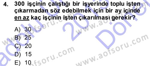 Çalışma İlişkileri Dersi 2013 - 2014 Yılı (Final) Dönem Sonu Sınav Soruları 4. Soru