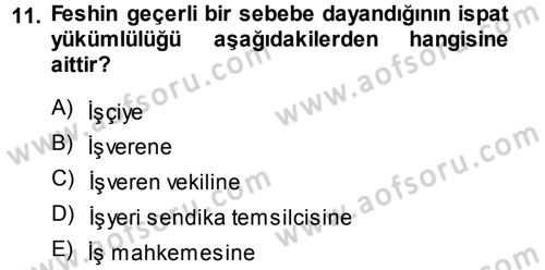 Çalışma İlişkileri Dersi 2013 - 2014 Yılı Tek Ders Sınav Soruları 11. Soru