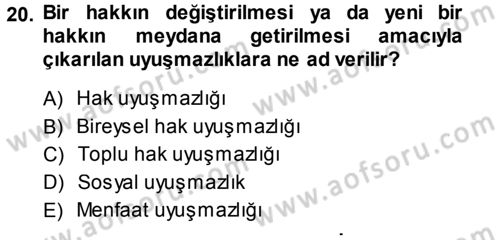 Çalışma İlişkileri Dersi 2013 - 2014 Yılı Tek Ders Sınav Soruları 20. Soru