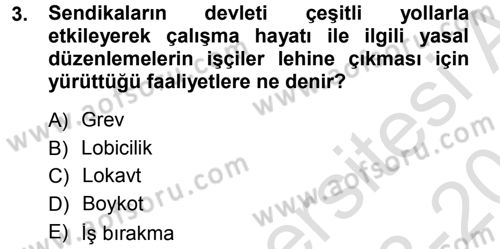 Çalışma İlişkileri Dersi 2013 - 2014 Yılı Tek Ders Sınav Soruları 3. Soru