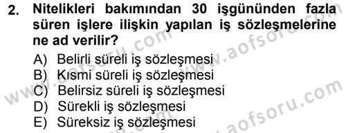 Çalışma İlişkileri Dersi 2014 - 2015 Yılı (Final) Dönem Sonu Sınav Soruları 2. Soru